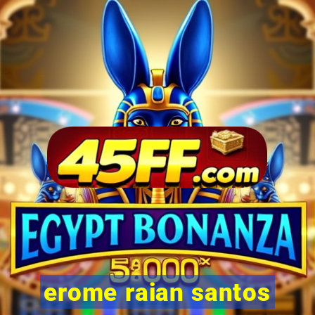 erome raian santos